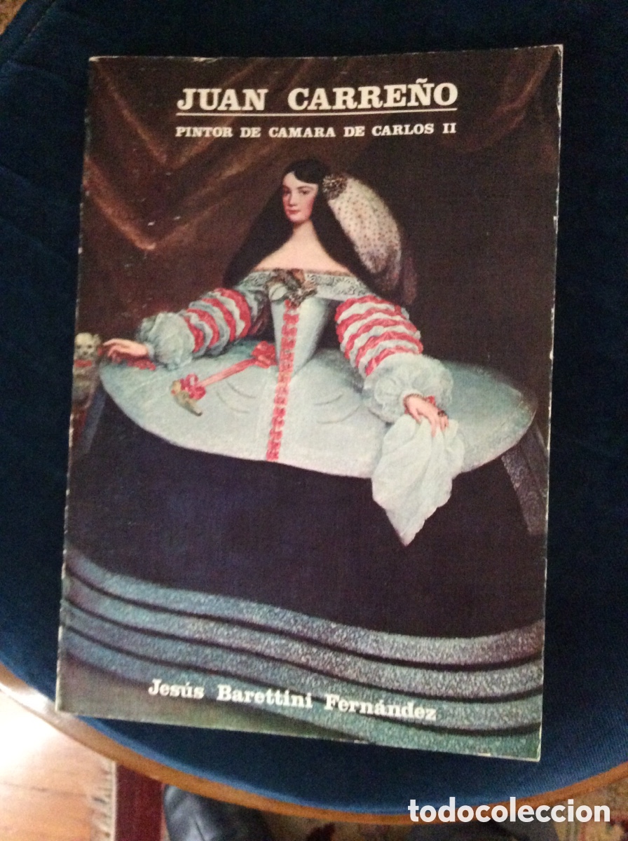 Libros: JUAN CARRE&Ntilde;O. PINTOR DE CAMARA CARLOS II . JESUS BARETTINI FERNANDEZ