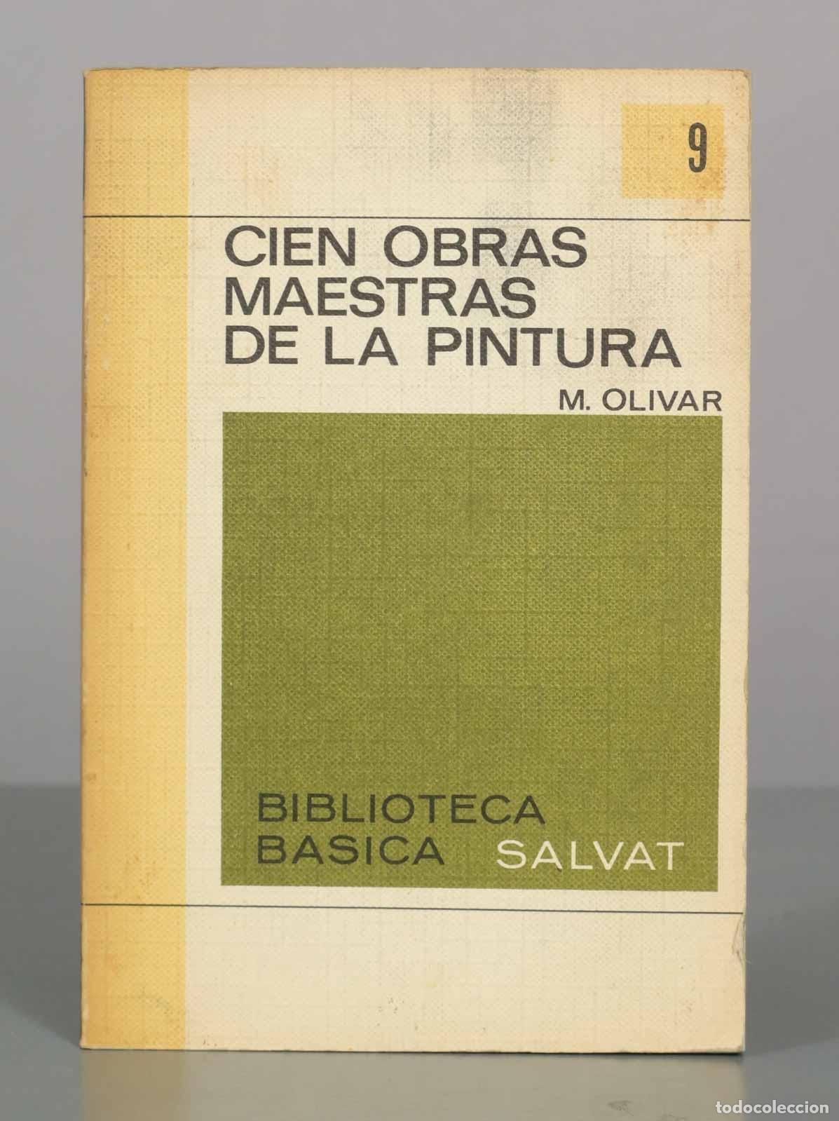 Libros: Cien obras maestras de la pintura - M. Olivar - Salvat