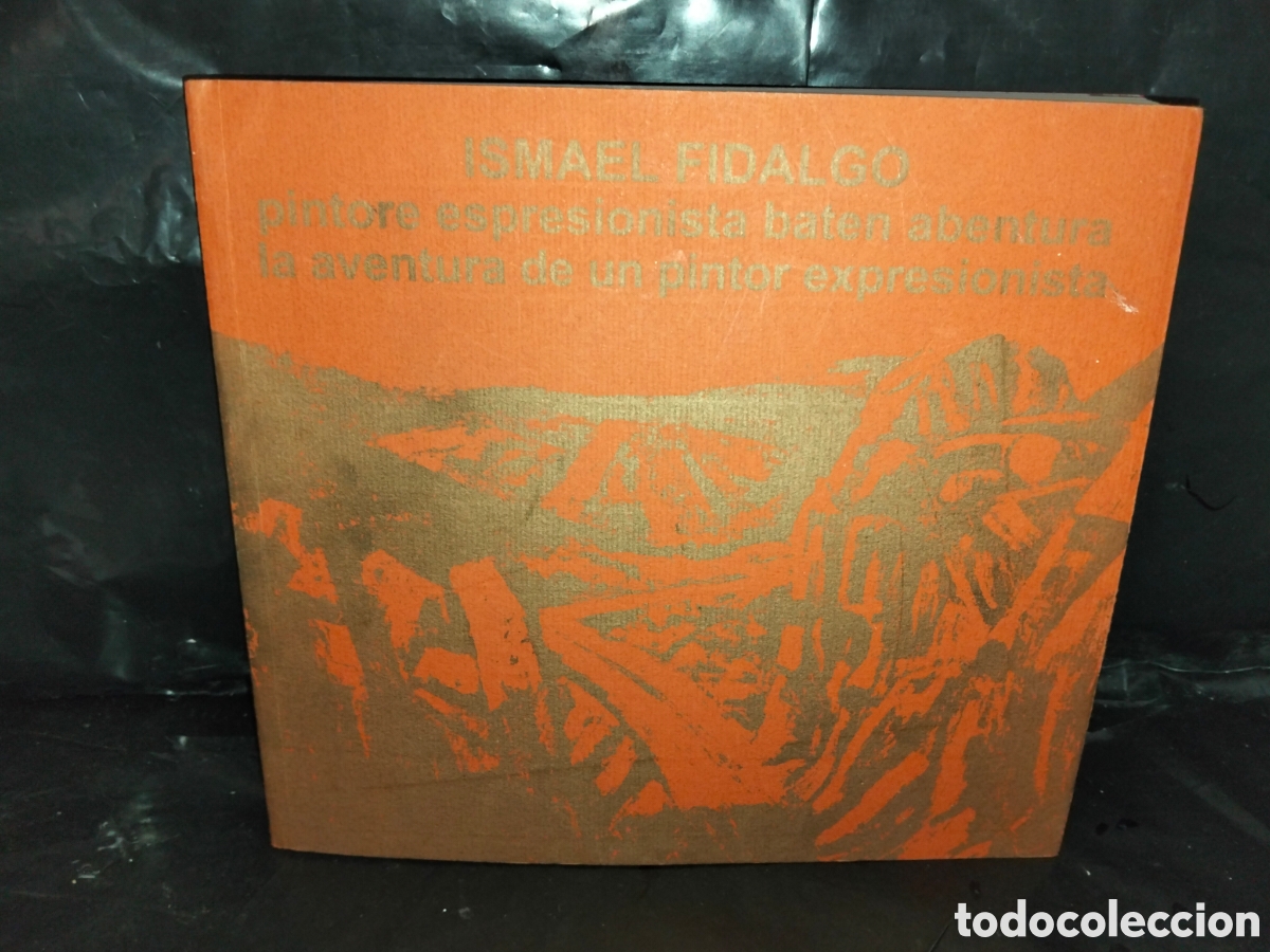 Libros: J. B. ISMAEL FIDALGO (LA AVENTURA DE UN PINTOR EXPRESIONISTA)con DVD .MUSEO DE LAS ENCARTACIONES