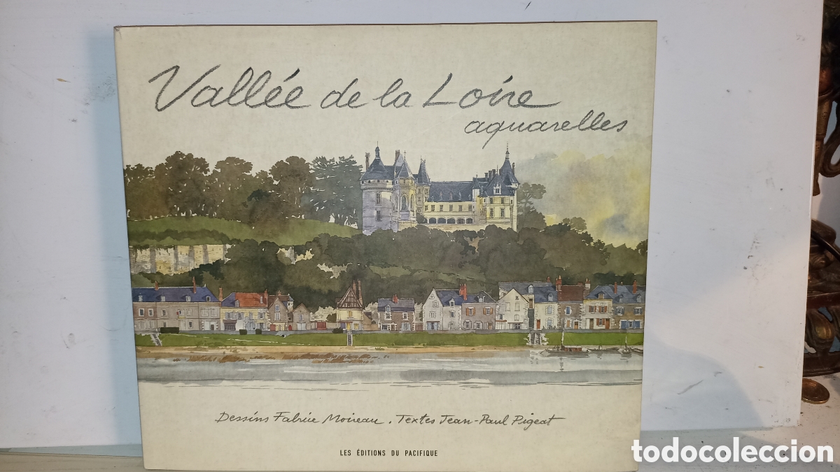 Libros: Vall&eacute;e de la Loire: Aquarelles&rdquo;el libro en franc&eacute;s