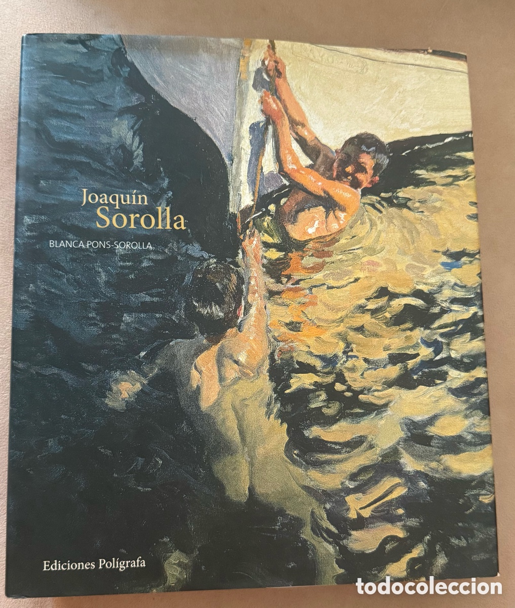 Libros: Joaqu&iacute;n Sorolla - Blanca Pons-Sorolla (Ediciones Pol&iacute;grafa)