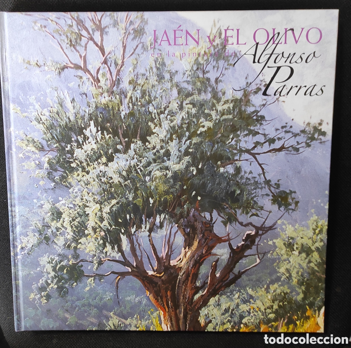 Libros: Ja&eacute;n y el olivo en la pintura de... Alfonso Parras