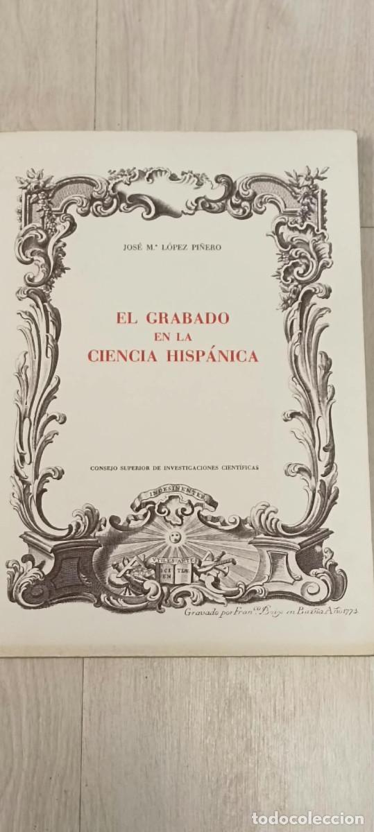 Libros: El grabado en la ciencia hisp&aacute;nica. L&oacute;pez Pi&ntilde;ero, Jos&eacute; M&ordf;.