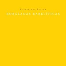 Libros: POESÍA. BOBALADAS BABELÍTICAS - CLAVELINDA FUSTER