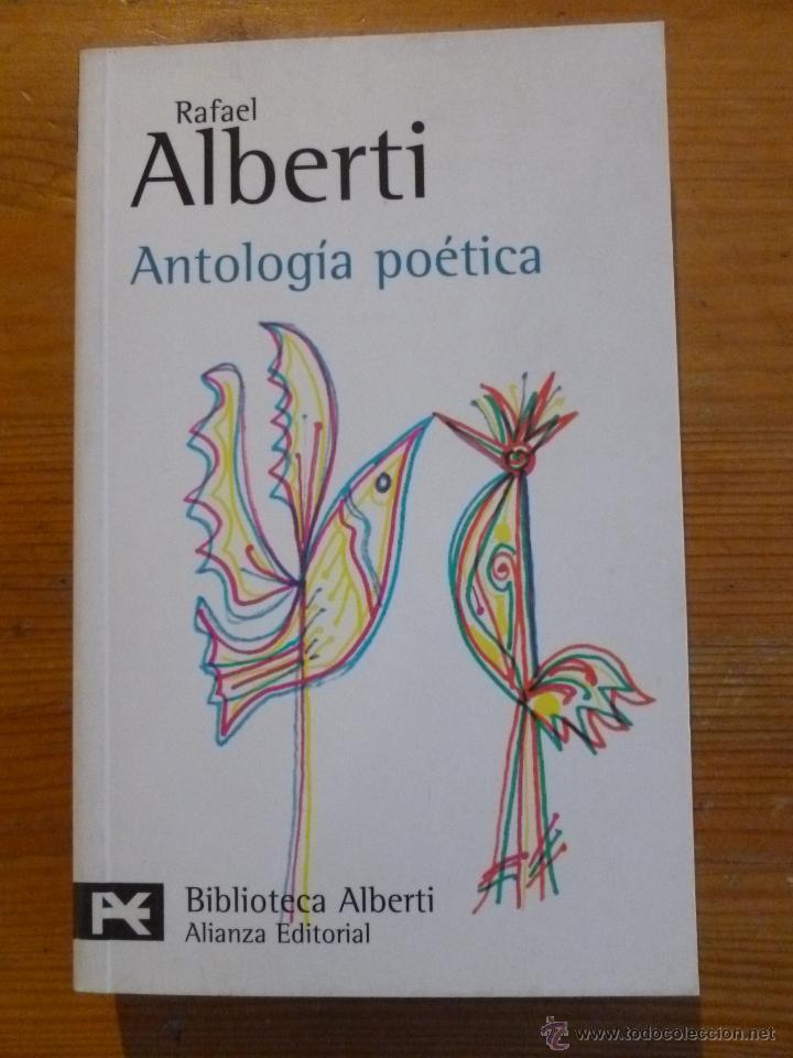 ANTOLOGIA POETICA. RAFAEL ALBERTI.ALIANZA ED. 2001 342 PAG (Libros Nuevos - Literatura - Poesía)