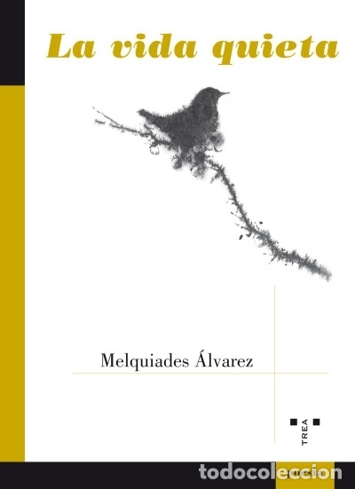 Livros: La vida quieta - &Aacute;lvarez Rodr&iacute;guez, Melquiades