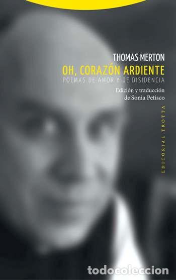 Libros: OH, CORAZ&Oacute;N ARDIENTE - THOMAS MERTON - Foto 1