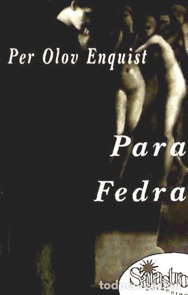 Libros: PARA FEDRA - Per Olov Enquist - Foto 1