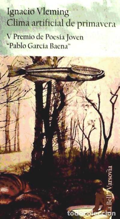 Libros: Clima artificial de primavera - Vleming Pinilla, Ignacio - Foto 1