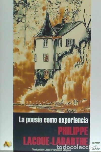 Livres: POESIA COMO EXPERIENCIA,LA - Lacoue-Labarthe, Philippe / Meg&iacute;as Fl&oacute;rez, Jos&eacute; Fr