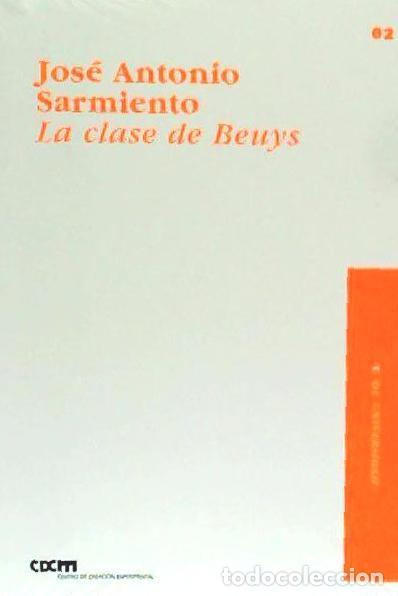 Livres: La clase de Beuys - Sarmiento Garc&iacute;a , Jos&eacute; Antonio