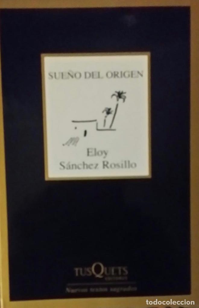 Libros: SUE&Ntilde;O DEL ORIGEN  de ELOY S&Aacute;NCHEZ ROSILLO - Foto 1