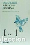 Libros: Aforismos extra&Iacute;dos - Rosales, Luis - Foto 1