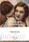 Libros: Ahora que amaneces - Felipe S&eacute;rvulo - Foto 1