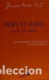 Libros: Fides et ratio - La fe y la raz&oacute;n - Iglesia Cat&oacute;lica. Papa (1978- : Juan Pablo II)