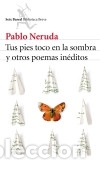 Livres: Tus pies toc&oacute; en la sombra y otros poemas in&eacute;ditos