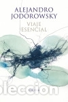 Libros: Viaje esencial - Jodorowsky, Alejandro - Foto 1