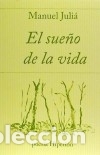 Libros: El sue&ntilde;o de la vida - Juli&aacute;, Manuel - Foto 1