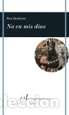 Libros: No en mis d&iacute;as - Gimferrer, Pere - Foto 1