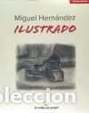 books: MIGUEL HERNANDEZ ILUSTRADO - HERNANDEZ, MIGUEL