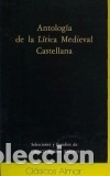 Livres: ANTOLOG&Iacute;A DE LA L&Iacute;RICA MEDIEVAL CASTELLANA