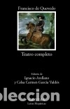 Libri: Teatro completo - Francisco de Quevedo ,, Ignacio Arellano ,, Celsa Carmen Garc&iacute;a Vald&eacute;s