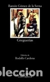 Libros: Greguer&iacute;as - Ram&oacute;n G&oacute;mez de la Serna - Foto 1
