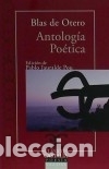 Livres: Antolog&iacute;a po&eacute;tica - Blas de Otero