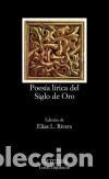 Libros: Poes&iacute;a l&iacute;rica del Siglo de Oro - El&iacute;as L. Rivers