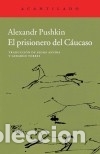 books: El prisionero del C&aacute;ucaso - Alexandr Pushkin (aut.); Selma Ancira Berny (tr.)