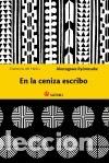 Libros: En la ceniza escribo - Foto 1