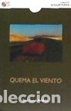 Libros: QUEMA EL VIENTO - Serna Andres, Jos&eacute; - Foto 1
