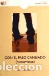 Libros: CON EL PASO CAMBIADO. NUEVAMENTE. - BERNARDO SANTOS - Foto 1