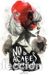 Libros: No te acabes nunca - Leach, Mar&iacute;a - Foto 1