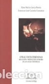 Libros: Otras voces femeninas: educaci&oacute;n y producci&oacute;n literaria en las logias teos&oacute;ficas - Cazorla