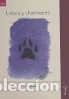 Libros: Lobos y chamanes - Kavas, Lao - Foto 1
