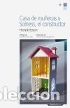 Libros: CASA DE MU&yen;ECAS Y SOLNESS EL CONSTRUCTOR - IBSEN,HENRIK - Foto 1