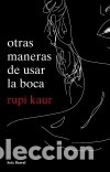 Libros: Otras maneras de usar la boca - Kaur, Rupi - Foto 1