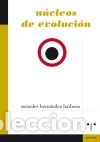 Libros: N&uacute;cleos de evoluci&oacute;n - Hern&aacute;ndez Barbosa, Sonsoles