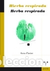 Libros: Hierba respirada / Herba respirada - Pastor, Anxo