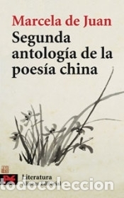 B&uuml;cher: Segunda antolog&iacute;a de la poes&iacute;a china - Marcela de Juan