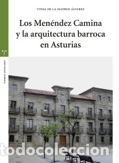 Libri: Los Men&eacute;ndez Camina y la arquitectura barroca en Asturias - Madrid &Aacute;lvarez, Vidal de la