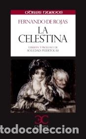 Livros: La Celestina - Rojas, Fernando de (ca. 1470-1541), Pu&eacute;rtolas, Soledad