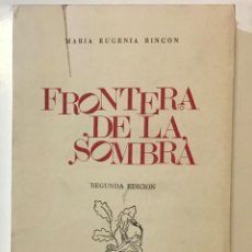 Libros: FRONTERA DE LA SOMBRA. MARÍA EUGENIA RINCÓN. 1973. Lote 202822118
