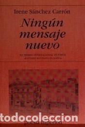 Libros: Ning&uacute;n mensaje nuevo - S&aacute;nchez Carr&oacute;n, Irene