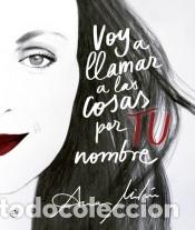 Livres: Voy a llamar a las cosas por TU nombre - Mil&aacute;n, Ana