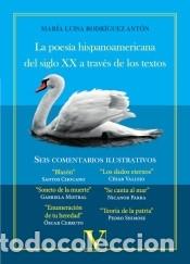 Livres: La poes&iacute;a hispanoamericana del siglo XX a trav&eacute;s de los textos