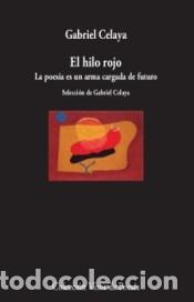 Libros: El hilo rojo: La poes&iacute;a es una arma cargada de futuro