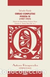 Libros: Poes&iacute;a IV (1907-1957): Obras Completas. Salvador Rueda - G&oacute;mez Yebra, Antonio A.; Guti&eacute;rrez Navas,