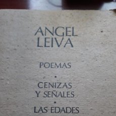 Libros: POEMAS. ANGEL LEIVA.CENIZAS Y SEÑALES. LAS EDADES DE LA MUERTE.FIRMADO . A ÁLVAREZ BLÁZQUEZ ..VIGO. Lote 219678375